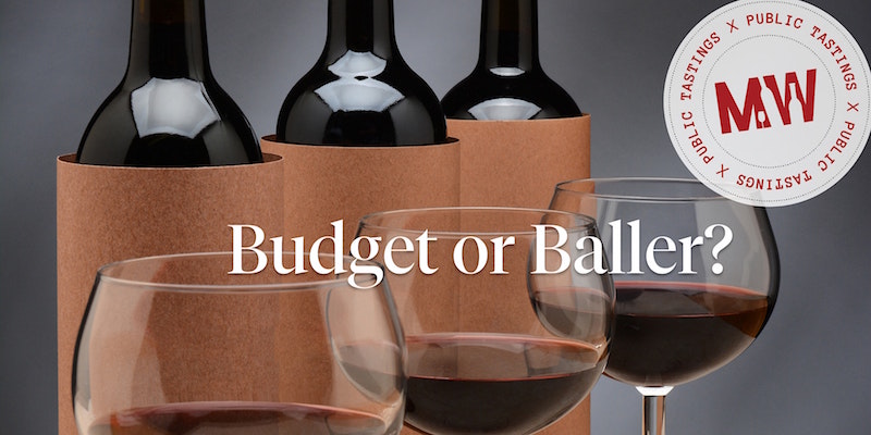 Budget or Baller, market wines