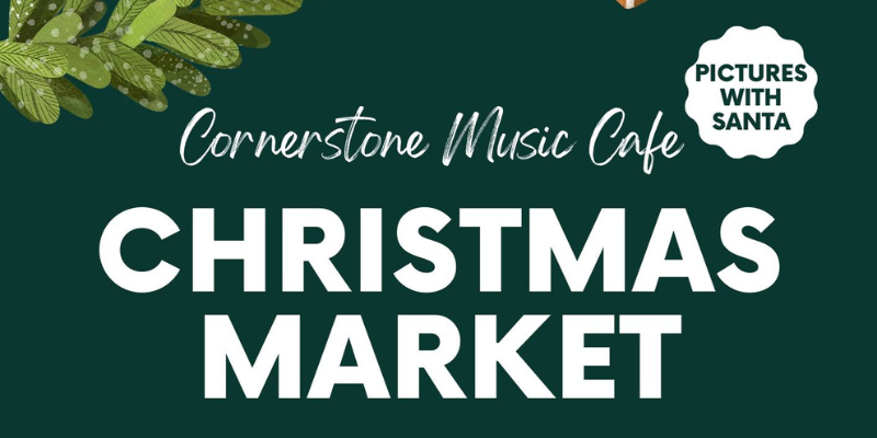 Cornerstone Music Cafe Annual Christmas Market