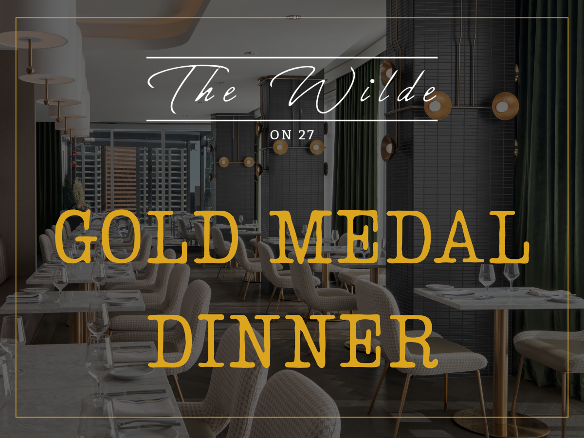 Gold Medal Dinner – The Wilde on 27